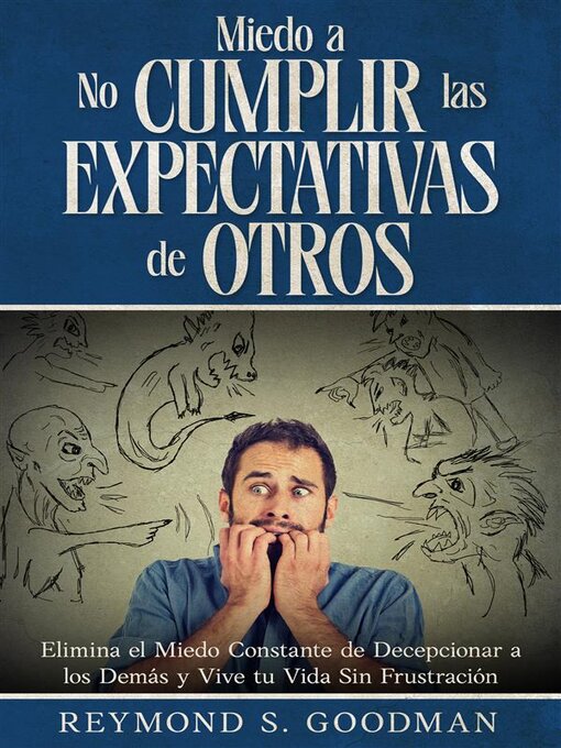 Title details for Miedo a No Cumplir las Expectativas de Otros by Reymond S. Goodman - Available